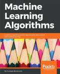 Machine Learning Algorithms: A reference guide to popular algorithms for data science and machine learning - Paperback