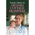 Family Affairs at the Orchard Cottage Hospital - Paperback