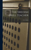 The Swedish Drill Teacher - Hardcover