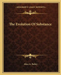 The Evolution of Substance - Paperback