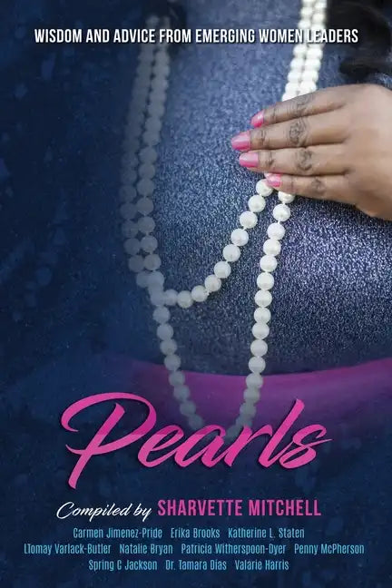 Pearls: Wisdom and Advice from Emerging Women Leaders - Paperback