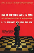 Bobby Fischer Goes to War: How a Lone American Star Defeated the Soviet Chess Machine - Paperback