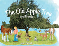 The Old Apple Tree and Friends - Paperback