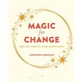Magic for Change: Spells and Rituals for Social Transformation - Paperback