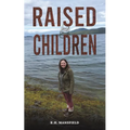 Raised by Children - Paperback