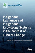 Indigenous Resilience and Indigenous Knowledge Systems in the context of Climate Change - Hardcover