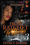 From Ratchet To Riches 3: A Hood Love Tale - Paperback