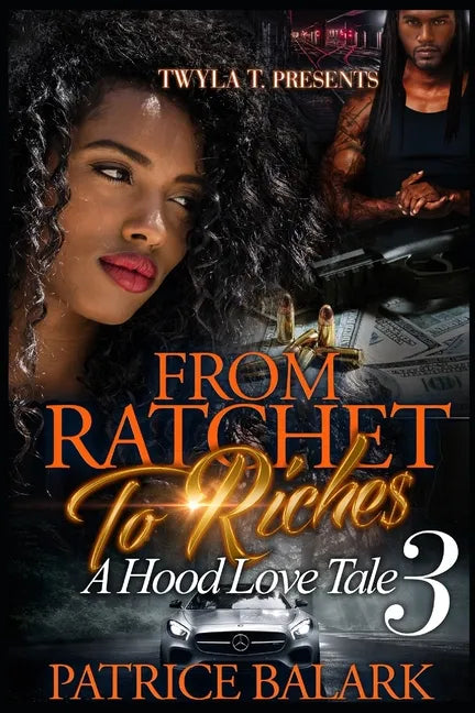 From Ratchet To Riches 3: A Hood Love Tale - Paperback