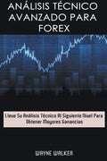 Análisis Técnico Avanzado Para Forex - Paperback