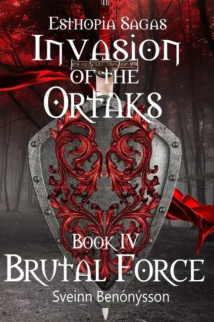 Invasion of the Ortaks: Book 4 Brutal Force - Paperback