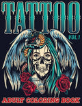 Tattoo: Adult Coloring Book Volume 1 A Coloring Book for Adults Relaxation with Awesome Modern Tattoo Designs such as Skulls, Hearts, Roses and More! - Paperback