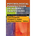 Psychological Perspectives on Human Trafficking: Theory, Research, Prevention, and Intervention - Paperback