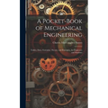 A Pocket-Book of Mechanical Engineering: Tables, Data, Formulas, Theory, and Examples, for Engineers and Students - Hardcover