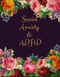 Social Anxiety and ADHD Workbook: Ideal and Perfect Gift for Social Anxiety and ADHD Workbook Best gift for You, Parent, Wife, Husband, Boyfriend, Gir - Paperback