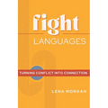 Fight Languages: Turn Conflict into Connection - Paperback