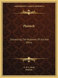 Plutarch: Concerning the Mysteries of Isis and Osiris - Paperback