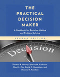 The Practical Decision Maker: A Handbook for Decision Making and Problem Solving - Paperback