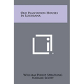 Old Plantation Houses In Louisiana - Hardcover