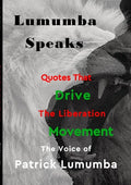 Lumumba Speaks: Quotes that Drive the Liberation Movement - Paperback