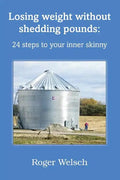 Losing Weight Without Shedding Pounds: 24 Steps to Your Inner Skinny - Paperback