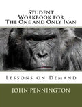 Student Workbook for The One and Only Ivan: Lessons on Demand - Paperback