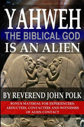Yahweh, The Biblical God, Is An Alien - Paperback