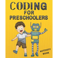 Coding for preschoolers: Activity book - Paperback