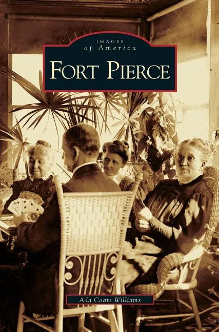 Fort Pierce - Hardcover