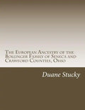 The European Origins of the Bollinger Family of Seneca County, Ohio - Paperback