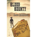 Blood Bounty: Wanted Dead but Alive - Paperback