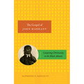 The Gospel of John Marrant: Conjuring Christianity in the Black Atlantic - Paperback