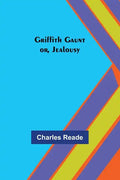 Griffith Gaunt; or, Jealousy - Paperback