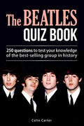 The Beatles Quiz Book: 250 Questions To Test Your Knowledge Of The Beatles - Paperback