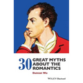 30 Great Myths about the Romantics - Paperback
