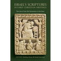 Israel's Scriptures in Early Christian Writings: The Use of the Old Testament in the New - Hardcover