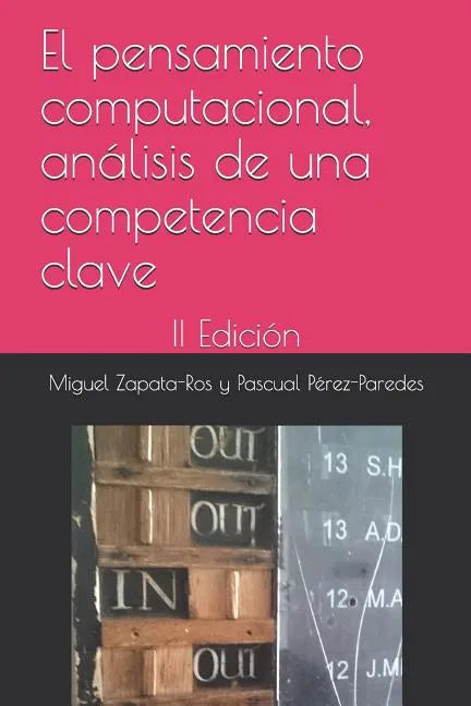El Pensamiento Computacional, Análisis de Una Competencia Clave: II Edición - Paperback
