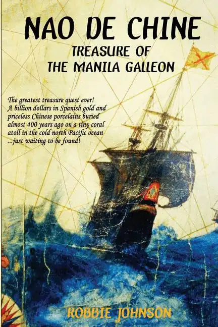 Nao de Chine: : Treasure of the Manila Galleon - Paperback