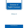Grammar of English Grammars (Volume I) - Paperback