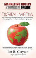 Digital Media Marketing Hotels: Driving Traffic to Your Sales Funnel - Paperback