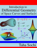 Introduction to Differential Geometry of Space Curves and Surfaces: Differential Geometry of Curves and Surfaces - Paperback