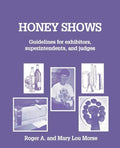 Honey Shows: Guidelines for Exhibitors, Superintendents and Judges - Paperback