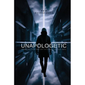 Unapologetic: Embracing Your True Self in a World of False Ideas - Paperback