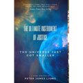 The Ultimate Instrument Of Justice 2nd Edition - Hardcover