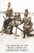 The History of the West African Frontier Force - Paperback