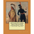 Adventures of the Ojibbeway and Ioway Indians in England, France, and Belgium; being notes of eight years' travels and residence in Europe with his No - Paperback