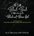 The Little Black Book of Affirmations for the Black and Brown Girl: A 52-Week Guide for Loving Yourself, Others, and The Life You Live - Hardcover
