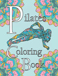 Pilates Coloring Book: A Coloring Book for Self Care - Paperback