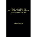 Peaks: Unfolding the Philosophical Landscapes of Deleuze and Guattari - Paperback