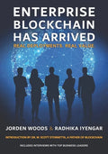 Enterprise Blockchain Has Arrived: Real Deployments. Real Value. - Paperback