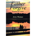Father Forgive: Breaking the Chains - Paperback